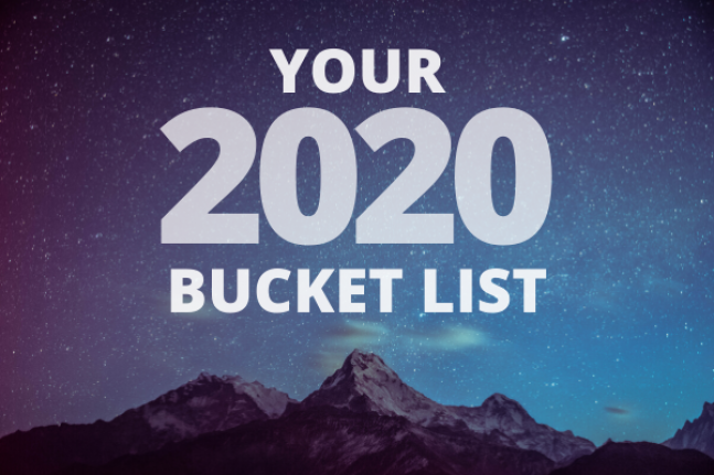Your 2020 Bucket List