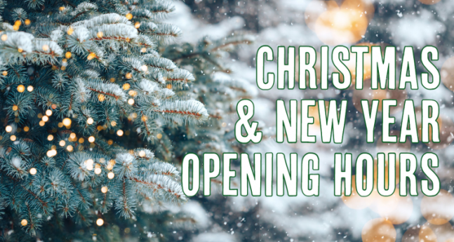 Christmas & New Year Opening Hours 2022